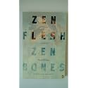 Zen Flesh, Zen Bones