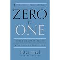 Zero to One: Notes on Startups, or How to Build the Future