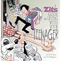 A Zits Guide to Living With Your Teenager (Volume 23)