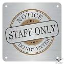Staff Only ZOUPLE® Sign with Custom Name Tag, 8"x8", Dual Mount, JSL Brand Steel Laser Printing